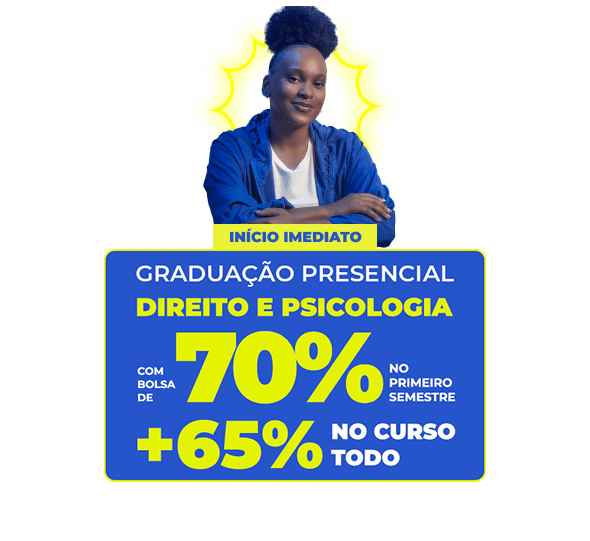 Graduação em Direito e Psicologia com 70% no 1º semestre