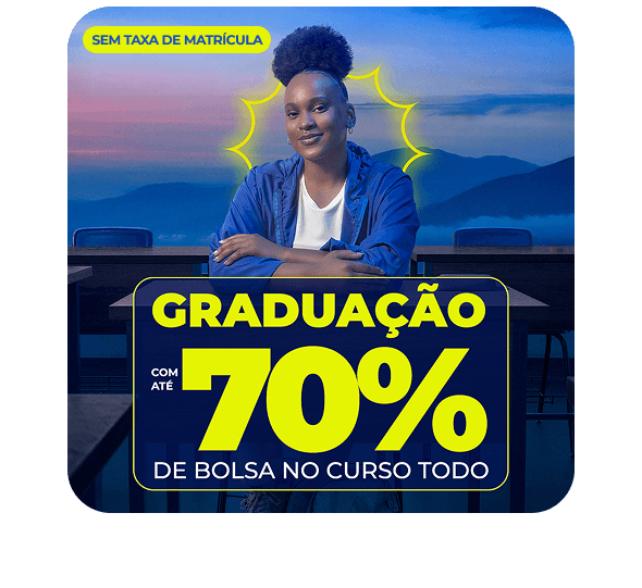 Graduação com até 70% de bolsa no curso todo