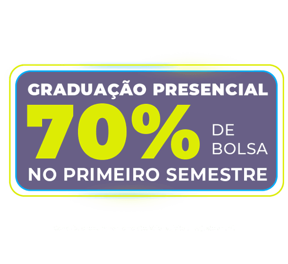 Graduação com 70% de bolsa no primeiro semestre