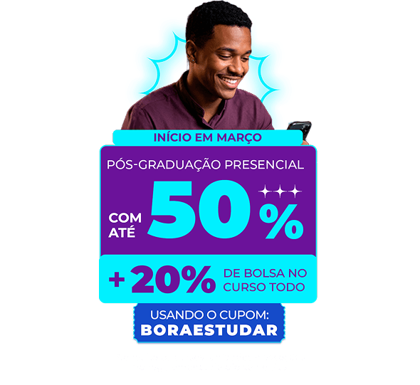 Pós Presencial com até 50% de bolsa + 20% no curso todo