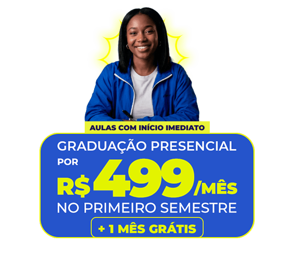 Graduação por R$499/mês no 1º semestre + 1 mês Grátis