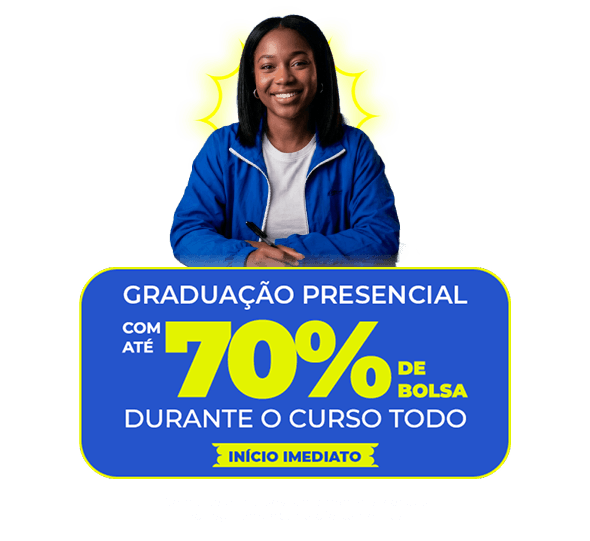 Graduação Presencial com até 70% de bolsa 